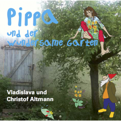 Pippa und der wundersame Garten